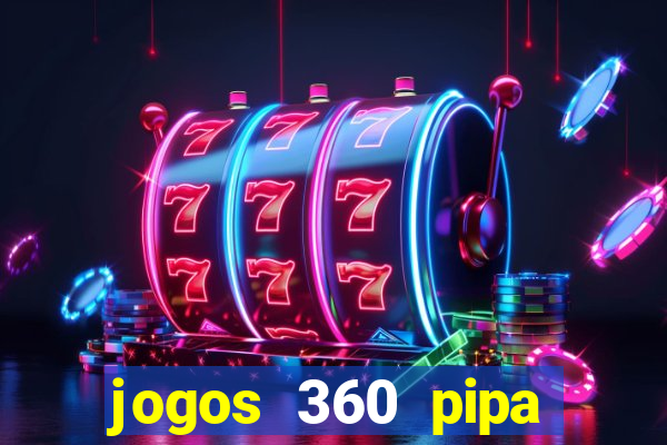 jogos 360 pipa combate 3d